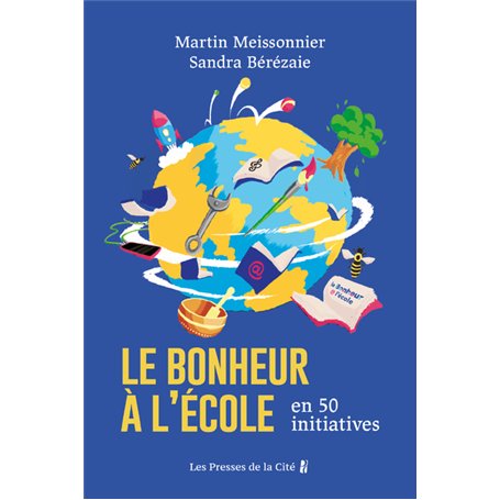 Le bonheur à l'école en 50 initiatives