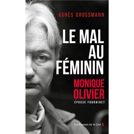 Le Mal au féminin - Monique Olivier
