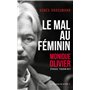 Le Mal au féminin - Monique Olivier