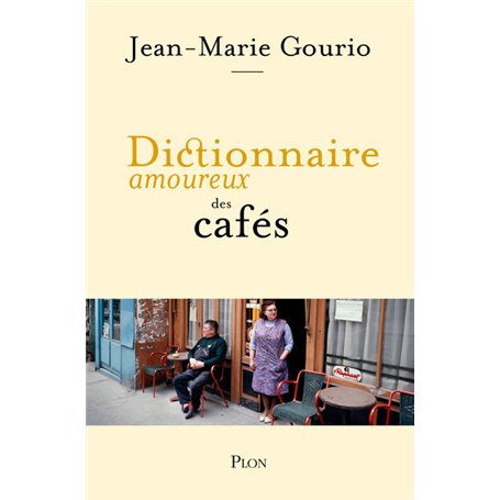 Dictionnaire amoureux des cafés