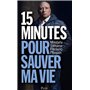 15 minutes pour sauver ma vie