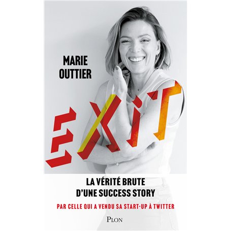 Exit - La vérité brute d'une success-story par celle qui a vendu sa start-up à Twitter