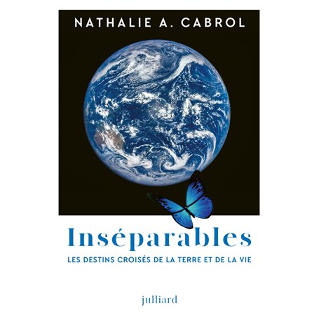 Inséparables - Les destins croisés de la Terre et de la vie