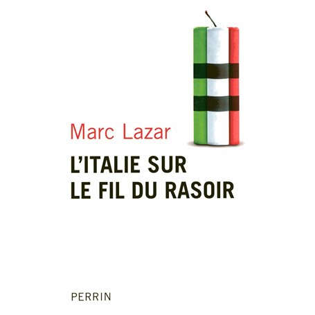 L'Italie sur le fil du rasoir changements et continuités de l'Italie contemporaine 19,57 €