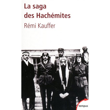 La saga des Hachémites la tragédie du Moyen-Orient