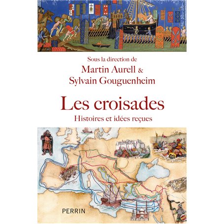 Croisades - Histoires et idées reçues
