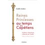 Reines et princesses au temps des Capétiens