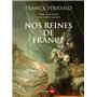 Nos reines de France
