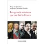 Les grands ministres qui ont fait la France