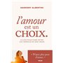 L'amour est un choix - 4 clés pour faire péter les verrous de son coeur !