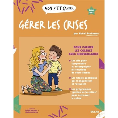 Mon p'tit cahier Gérer les crises