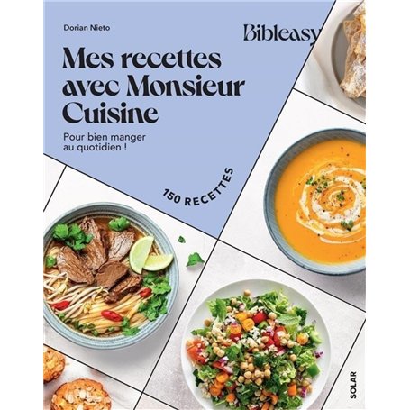 Mes recettes avec Monsieur Cuisine - Pour bien manger au quotidien !
