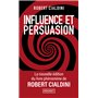 Influence et persuasion 3ed augmentée - La psychologie de la persuasion