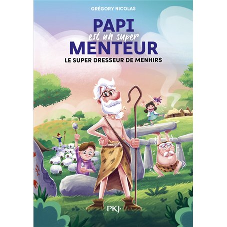 Papi est un super menteur Tome 8 Le super dresseur de menhirs