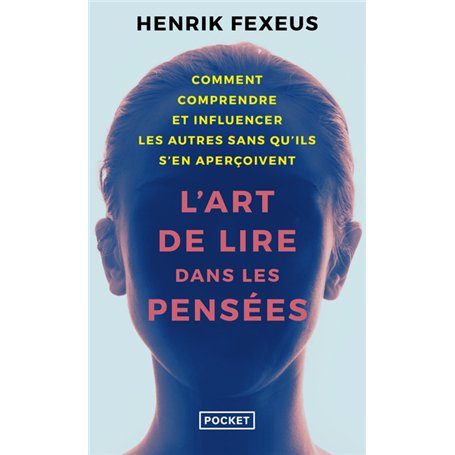 L'Art de lire dans les pensées - Les Secrets du plus grand mentaliste suédois !