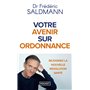 Votre avenir sur ordonnance