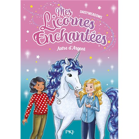 Mes licornes enchantées - tome 5 : Astre d'Argent