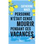 Personne n'était censé mourir pendant ces vacances