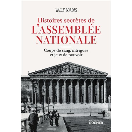 Histoires secrètes de l'Assemblée nationale