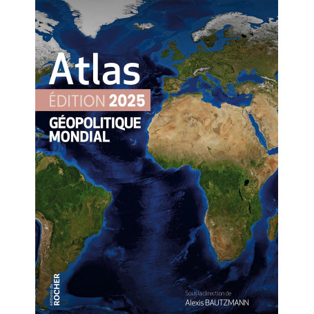 Atlas géopolitique mondial 2025