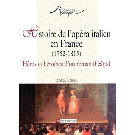 Histoire de l'opéra italien en France (1752-1815) 27,40 €