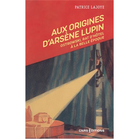 Aux origines d'Arsène Lupin - Ostrowski