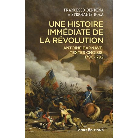 Une histoire immédiate de la Révolution - Antoine Barnave