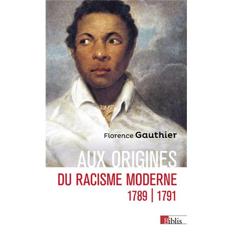 Aux origines du racisme moderne - 1789-1791