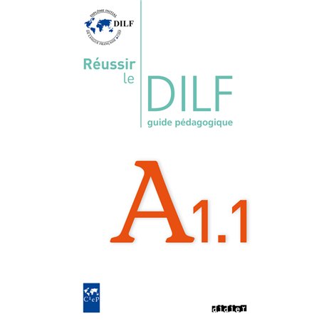 Réussir le DILF A1.1 - édition 2008 - Guide pédagogique 12,72 €