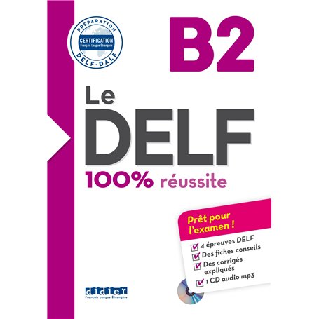 Le DELF B2 100% Réussite - édition 2016-2017 - Livre + CD mp3