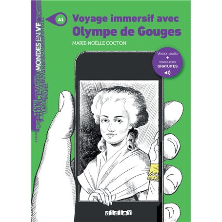 Mondes en VF - Voyage immersif avec Olympe de Gouges - Niv. A1 - Livre + audios