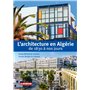 L'architecture en Algérie de 1830 à nos jours