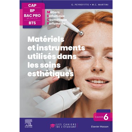 Cahier 6. Matériels et instruments utilisés dans les soins esthétiques