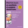 Protocoles en anesthésie et analgésie obstétricales