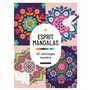 Esprit Mandalas : 40 Coloriages mystère