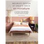 Meubles design et objets déco en miniature - 50 tutoriels pour aménager et décorer toutes les pièces de votre maison de poupée