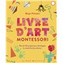 Livre d'art Montessori - Plus de 50 projets pour développer la créativité des enfants !