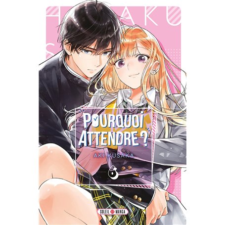 Pourquoi attendre ? T06