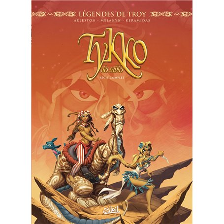 Légendes de Troy - Tykko des sables - Intégrale