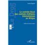 Le contrôle fiscal des contrats d’affaires internationaux en Afrique