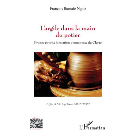 L’argile dans la main du  potier