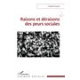 Raisons et déraisons des peurs sociales
