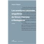 Les aventures coloniales singulières de Simon Cheneau à Madagascar