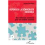 Repenser la démocratie ensemble