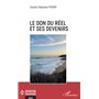 Le don du réel et ses devenirs