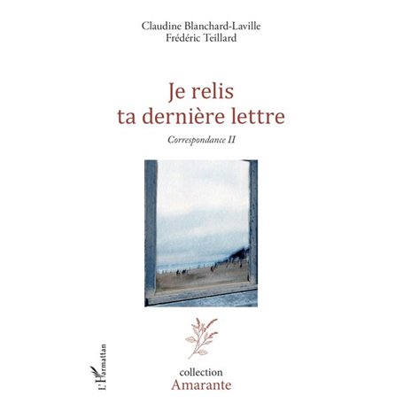 Je relis ta dernière lettre 22,50 €