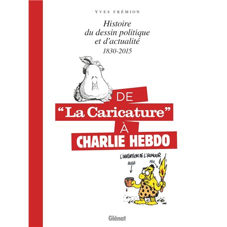 De la caricature à Charlie Hebdo - 1830-2015