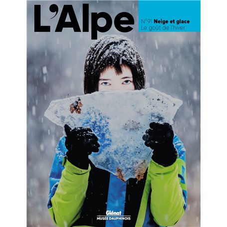 L'Alpe 91 - Neige et glace, le goût de l'hiver 17,61 €