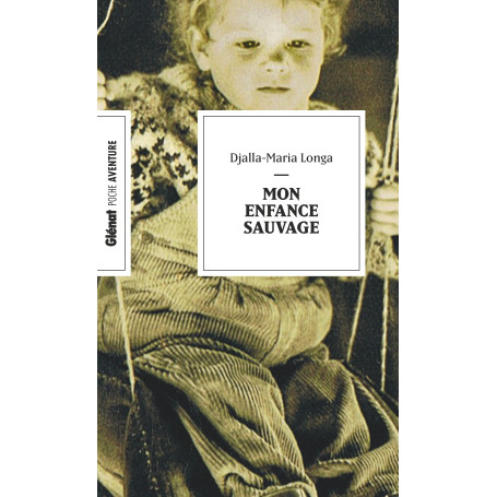 Mon enfance sauvage (poche)