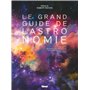Le Grand Guide de l'Astronomie 10e ED